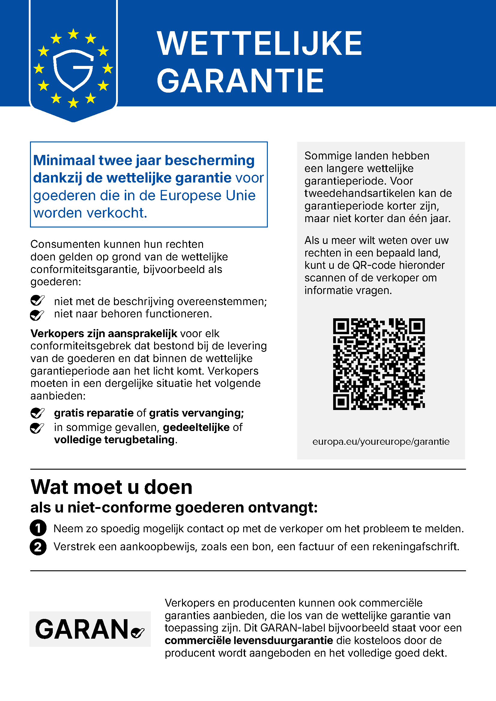 Geharmoniseerde EU-kennisgeving over de wettelijke conformiteitsgarantie: ten minste twee jaar bescherming, kosteloze reparatie of vervanging en, waar van toepassing, prijsvermindering of terugbetaling.